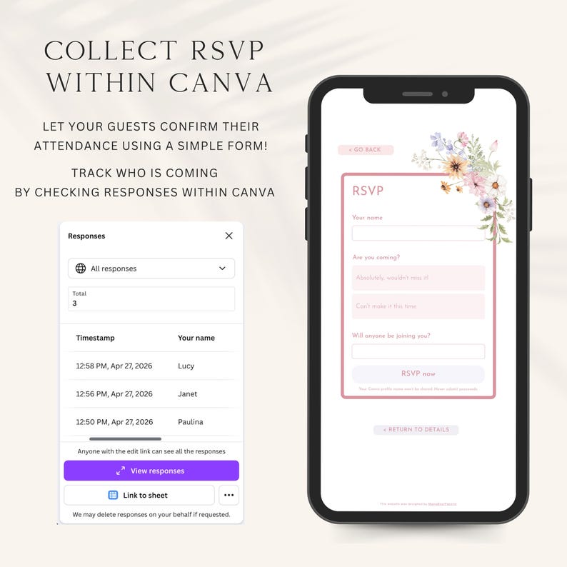 May include: A smartphone screen displaying a digital RSVP form with floral accents and a separate pop-up window showing a list of responses with timestamps and names. The text reads COLLECT RSVP WITHIN CANVA and includes form fields for guest names.