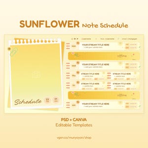 May include: A digital sunflower-themed note schedule template featuring a spiral-bound notepad graphic on the left and a weekly stream planner on the right. The design includes text fields for stream titles, dates, and times in a yellow color palette.