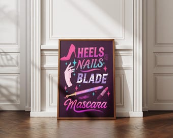 Heels Nails Blade Mascara quote poster, dark neon purple pink girl power wall art, stylish feminist character illustration, digital download
