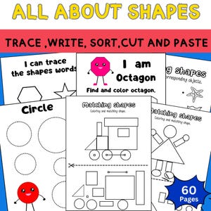 May include: A workbook titled "ALL ABOUT SHAPES" with the instructions "TRACE, WRITE, SORT, CUT AND PASTE." The pages feature shape tracing, matching, and coloring activities. Includes an octagon, circle, and other shapes. The workbook has 60 pages.