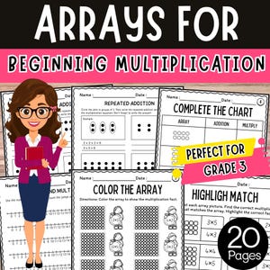 May include: Educational printable worksheets for beginning multiplication, featuring arrays and repeated addition exercises. Includes a cartoon teacher and the text "Arrays for Beginning Multiplication". The worksheets are designed for Grade 3 students.