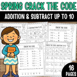 Puede incluir: Un conjunto de hojas de trabajo educativas coloridas tituladas "Spring Crack the Code" con problemas de suma y resta hasta 10. Las páginas presentan ilustraciones y una niña sosteniendo un cuaderno. Incluye 16 páginas de actividades.