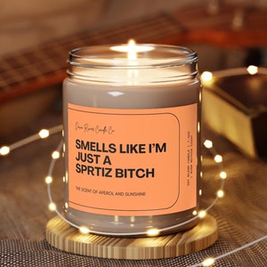 I'm Just a Spritz Bitch Candle, Aperol Sprtiz, Funny Candle, Bachelorette Theme, Sun and Spritz, Gift Party Favor, Scented Candles, 9oz