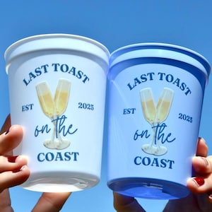 Last Toast on the Coast Bachelorette Cup, Last Toast Bach Party Cups, Charleston Cup, The Hamptons Bach Club, Rosemary Beach Bach, 30A Party