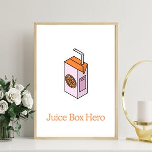 Juice Box Hero - Themed Wall Art – Fun and Empowering Print