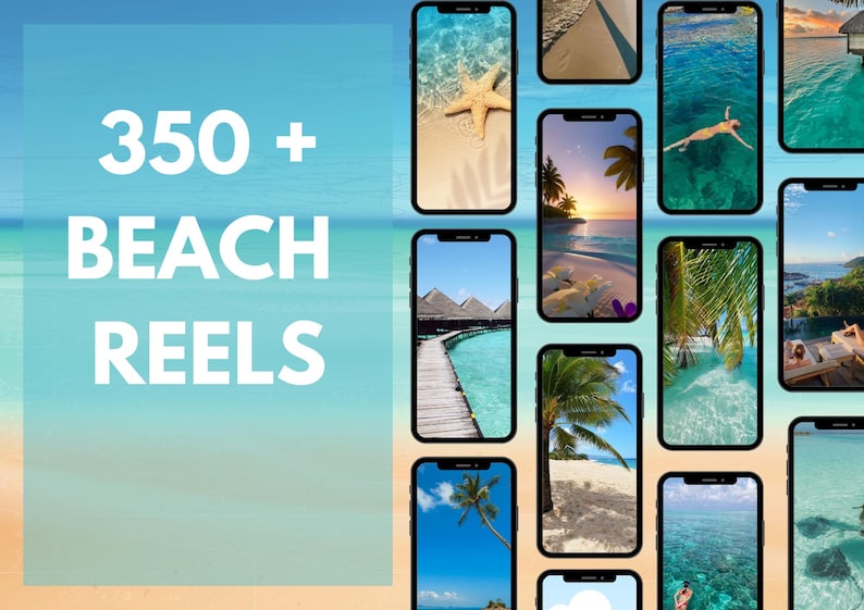 May include: A collage of 12 phone screens showcasing various beach scenes, including a starfish on the sand, a palm tree on a beach, a person swimming in the ocean, and a wooden walkway over turquoise water. The text "350+ BEACH REELS" is displayed in white letters on a blue and white background.