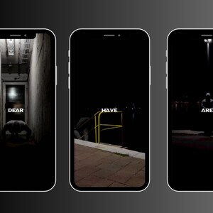 May include: Three black smartphone mockups with white text on a black background. The text on the first phone says "DEAR", the text on the second phone says "HAVE", and the text on the third phone says "ARE".