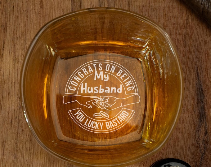 Congrats on Being My Husband You Lucky Man, Personalized Engraved Whiskey Glass, Funny Anniversary Gift for Husband, Whiskey Lover Gift