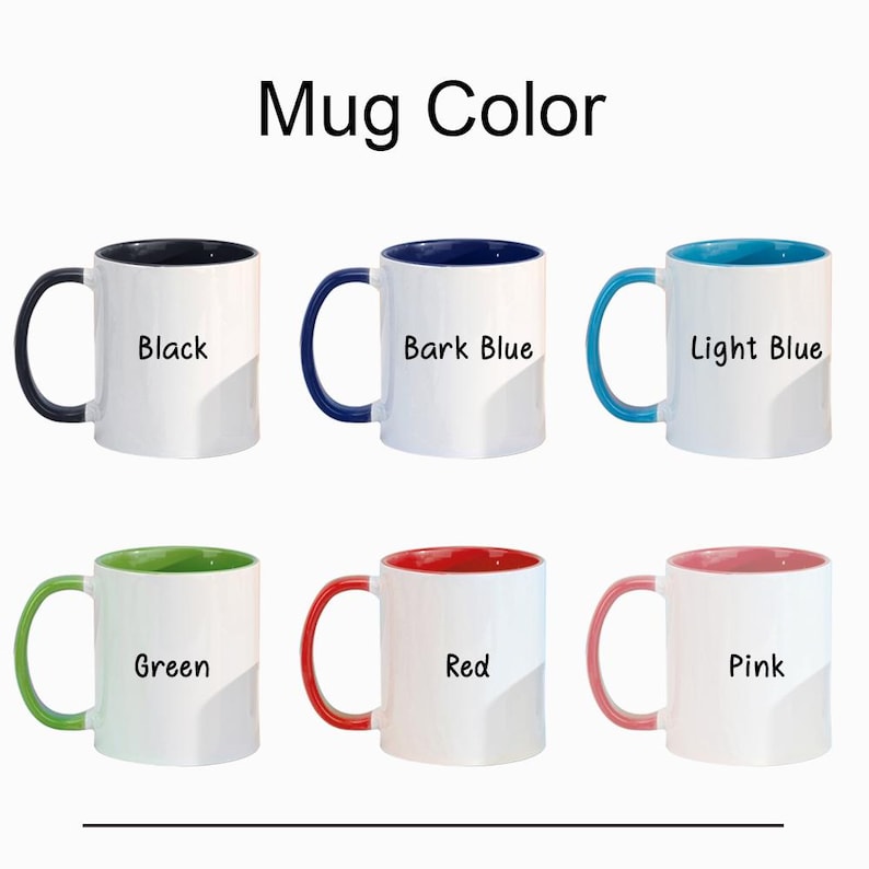 May include: Six white mugs with colored handles and interiors. The mugs are labeled with the following colors: Black, Bark Blue, Light Blue, Green, Red, and Pink. The text "Mug Color" is at the top.