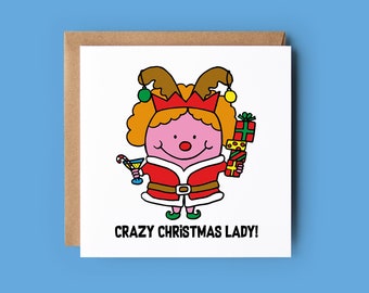 Funny Christmas Card - Crazy Christmas Lady - Handmade Design Great For A Wife or Girlfriend