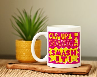 Smash It Gift Mug - Positive Quote Mug - Good Luck, New Job, Exams, Just Because!