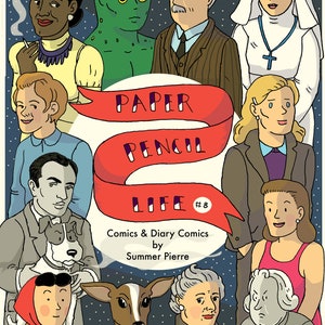 May include: A comic book cover featuring a red ribbon with the words "PAPER PENCIL LIFE #8" and a diverse group of characters, including a green alien, a nun, a dog, and a deer. The cover is set against a starry night sky.