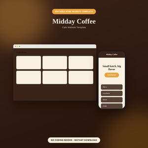 May include: An editable HTML website template for Midday Coffee featuring a desktop browser window with a menu layout and a mobile phone interface displaying the text Small batch, big flavor and a Get Started button on a dark brown background.
