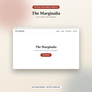 以下が含まれることがあります： 個人ブログやライター向けウェブサイト用の編集可能なHTMLウェブサイトテンプレート「The Marginalia」。インターフェースには、Essays、About、Newsletter、Archiveのリンクがあるナビゲーションバー、Get Startedボタン、および「Notes, essays & long-form thoughts」というテキストが含まれています。
