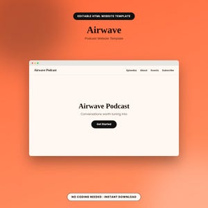 Può includere: Un modello di sito web HTML modificabile per un podcast intitolato Airwave. L'interfaccia presenta una barra di navigazione con collegamenti per Episodes, About, Guests e Subscribe. La sezione principale mostra il titolo Airwave Podcast, uno slogan e un pulsante Get Started.