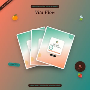 May include: A digital health and calorie planner titled Vita Flow with a gradient background. The planner features 24 pages, hyperlinked sections, calorie rings, a glucose log, and a progress tracker, displayed with orange and strawberry icons.