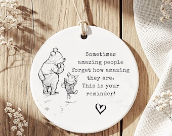 Sometimes Amazing People Forget How Amazing They Are Ceramic Keepsake, Proud Of You Gift, Friendship Thank You, Daily Positivity Reminder