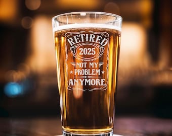 Regalo di pensionamento, bicchiere da birra per pensionati del 2025, regalo divertente per pensionati per uomini, bicchiere &quot;Non è più un mio problema&quot;, bicchiere da birra inciso