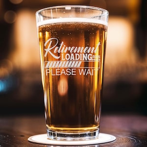 Funny Retirement Gift for Men, Retirement Loading Beer Glass, Retirement Gift for Men, Dad Beer Glass, Coworker Retire Gift