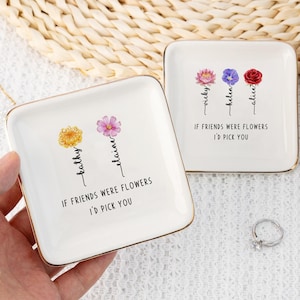 Ring Dish, If Friends Were Flowers I&#39;d Pick You,Personalized Birth Flower Jewelry Dish,Floral Trinket Dish for Friends,Birthday Gift for BFF