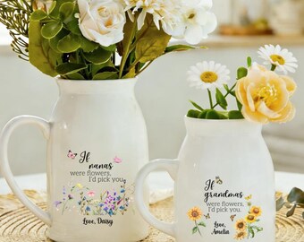 Custom Flower Vase Gift for Grandma Nanny, Mother's Day Gift, If … were flowers I’d we’d pick you Flower Vase, Personalized Gifts for Mom