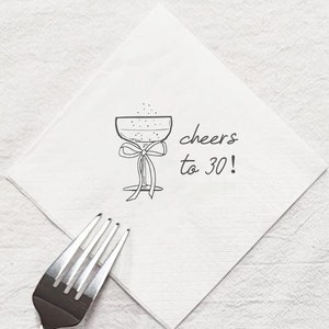 Cheers to 30 Years Napkins, 30th Birthday Cocktail Napkins, Champagne Bow Birthday Bow Cocktail Party Cocktail, Luncheon Napkins Set of 30