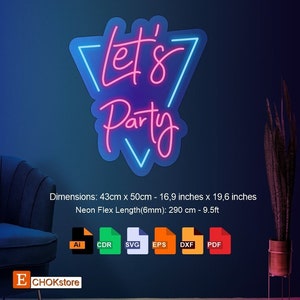 May include: Pink neon sign with the text "Let's Party" in a triangle shape. The sign is 43cm by 50cm and is available in AI, CDR, SVG, EPS, DXF, and PDF formats.