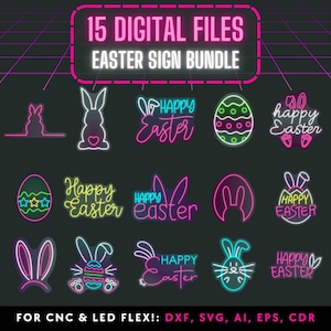 Könnte beinhalten: Ein digitales Ostern-Schild-Bundle mit 15 Neon-Designs, darunter Ostereier, Hasen-Silhouetten und der Text "Frohe Ostern". Das Bild zeigt "15 DIGITAL FILES EASTER SIGN BUNDLE" und "FOR CNC & LED FLEX!: DXF, SVG, AI, EPS, CDR."
