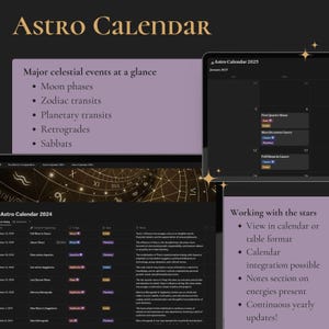 May include: A black and gold digital calendar with the text "Astro Calendar" in a gold font. The calendar shows major celestial events, such as moon phases, zodiac transits, planetary transits, retrogrades, and sabbats. The calendar also includes a section on working with the stars, which includes information on viewing the calendar in table format, calendar integration, notes on energies present, and continuous yearly updates.