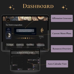 May include: A black and gold digital dashboard with the text "The Witch's Compendium" and "DASHBOARD". The dashboard includes sections for to-do lists, a current moon phase, a grimoire, astrology, and a calendar view. The calendar view is labeled "a magical year".