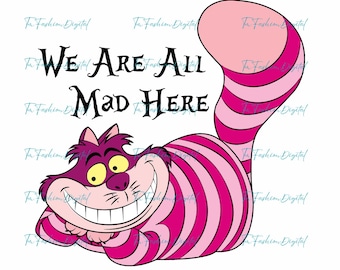 Chesire Cat Png, We Are All Made Here Png, Alice in Wonderland Png, Chesire Cat Clipart, Alice in Wonderland Clipart, Alice Cheshire Cat