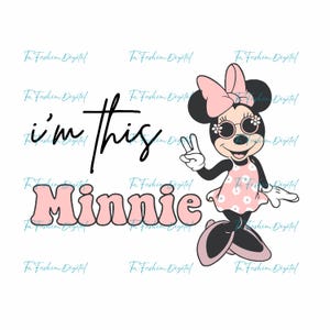 Ich bin diese Minnie Png, Geburtstags-Prinzessin Png, Minnie Maus Png, Süße Minnie Png, Minnie Maus Clipart, Vacay Mode Png, Magic Kingdom Png