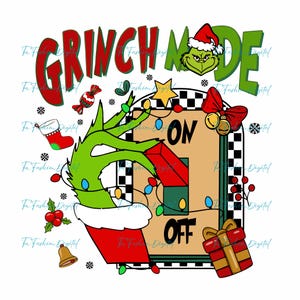 May include: A festive Christmas graphic with the words "GRINCH MODE". The design includes the Grinch, a light switch with "ON" and "OFF", and Christmas decorations such as a gift, baubles, and a Santa hat.