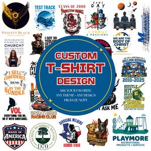 May include: A collection of custom t-shirt designs with various graphics, including a dragon, a race car, and a bulldog. The central design features the text "CUSTOM T-SHIRT DESIGN" in red and white.