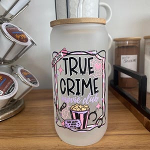 True Crime Movie Club Gift for the True Crime Obsessed| True Crime Glass Can | True Crime Mug | True Crime Shirt