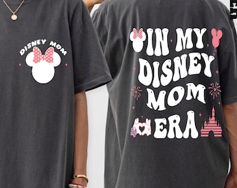 Comfort Color® in my Disney Mom era Minnie shirt Disney Mom Shirt Pregnancy Announcement, Disney Mom Shirt Mothers Gift Disney Best mom