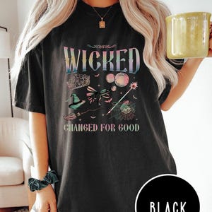 Wicked Changed for Good Sweatshirt: Wizard of Oz Fan Gift