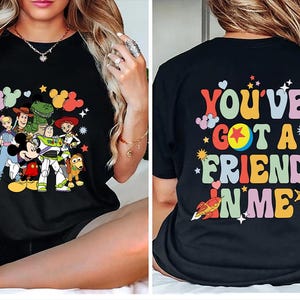 Toy Story Comfort Colors Two Sided T-Shirt, You&#39;ve Got A Friend In Me T-Shirt, Toy Story Land Shirt, Disneyland Shirts, Disney Family Shirts