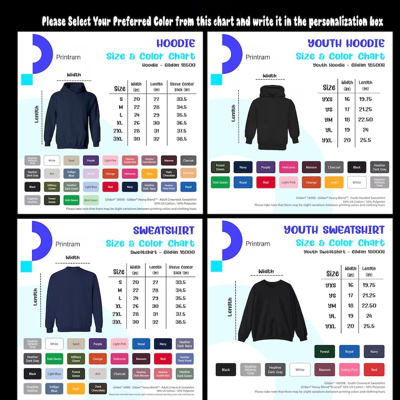 May include: A chart displaying hoodie, sweatshirt, and youth sizes with color options. The chart includes size measurements in inches and color swatches for selection. Text at the top reads, "Please Select Your Preferred Color from this chart and write it in the personalization box."