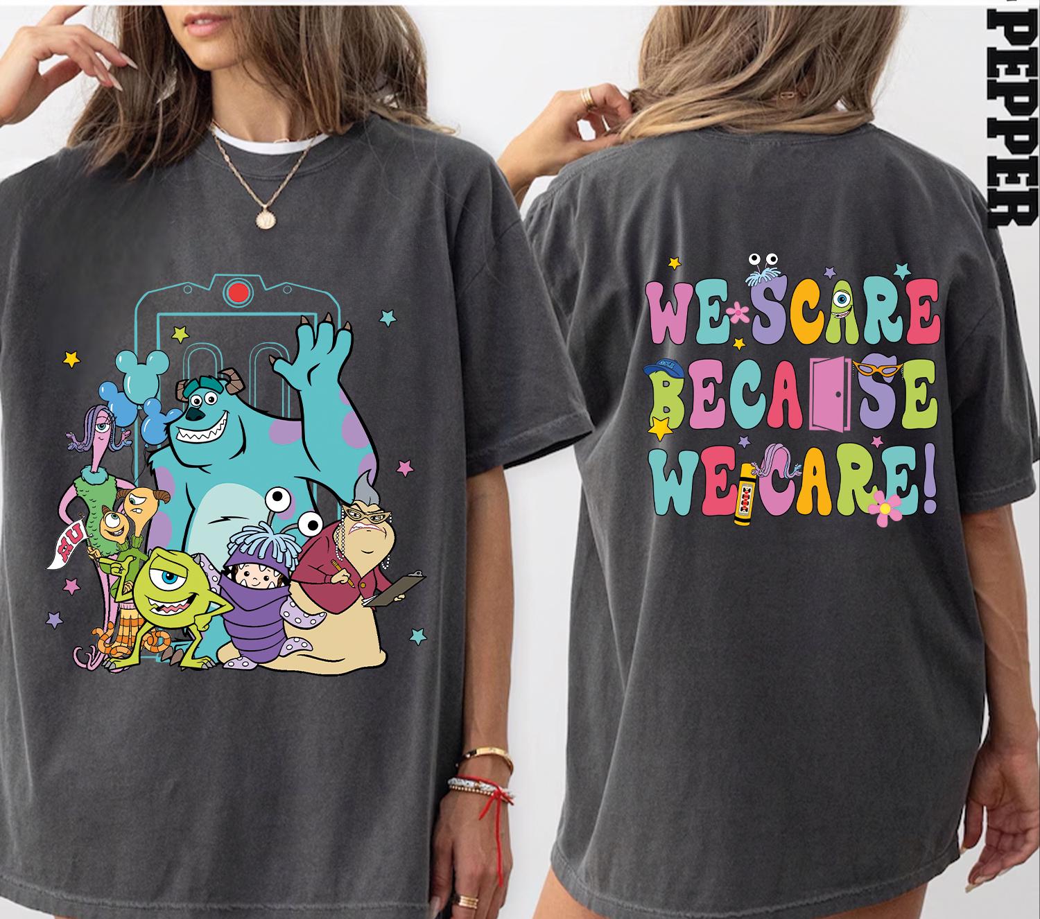 We Scare Because We Care Shirt, Two-sided Monster Inc TShirt, Disney Monster Inc Sweatshirt, Disneyworld Matching Tee, Disney Monsters Gifts