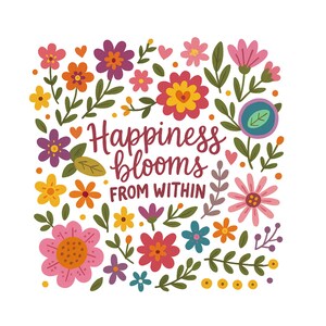 Happiness Blooms From Within Mental Health Quote Png Sublimation Design for printing on T-shirts,Boho Flowers Png, Inspirational Quote