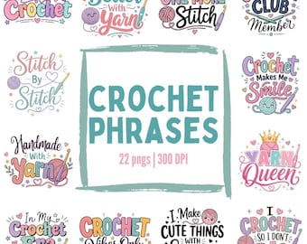 Crochet PNG Bundle, 22 Cute Crochet Sayings, Yarn Lover Quote Designs for Shirts, Mugs and Sublimation, Commercial Use