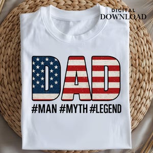 Dad Png Sublimation Digital File for T-shirts, Father's Day Gift, Father's Day Design, Patriotic Design, USA Flag Digital Print,American Dad