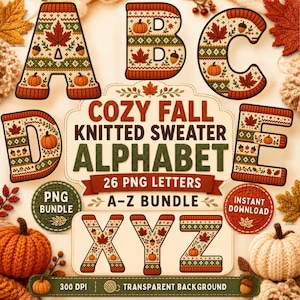 Peut inclure: Un ensemble graphique numérique présentant les lettres A, B, C, D, E, X, Y et Z avec une texture de pull en tricot, des feuilles d'automne et des citrouilles. Le texte indique COZY FALL KNITTED SWEATER ALPHABET 26 PNG LETTERS A-Z BUNDLE PNG BUNDLE INSTANT DOWNLOAD 300 DPI TRANSPARENT BACKGROUND.
