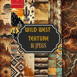 Può includere: Un collage di 16 immagini JPEG a tema Wild West. Le immagini presentano paesaggi desertici, cactus, texture di legno e motivi a stella. Il testo "WILD WEST TEXTURE 16 JPEGS" è visualizzato in una cornice bianca e nera.