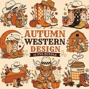 Puede incluir: Una colección gráfica digital titulada AUTUMN WESTERN DESIGN 12 PNG BUNDLE que presenta ilustraciones de sombreros de vaquero, botas vaqueras, calabazas, un granero, una vaca highland y tazas de café en naranja, marrón y blanco con cuadros.