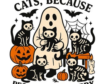 Cats Because People Are Creepy PNG | Halloween Ghost Cat Clipart | Skeleton Cat Digital Download for Sublimation & Crafts