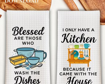 Toalla de cocina divertida PNG: "Solo tengo cocina porque venía con la casa" – Diseño rústico de sublimación para paños de cocina y delantales