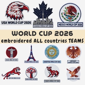 May include: Embroidered patches featuring logos for the 2026 World Cup, including the USA, Canada, and Mexico. Other patches showcase Brazil, France, Argentina, Germany, South Korea, Ghana, Croatia, and Qatar. Text reads "WORLD CUP 2026 embroidered ALL countries TEAMS."