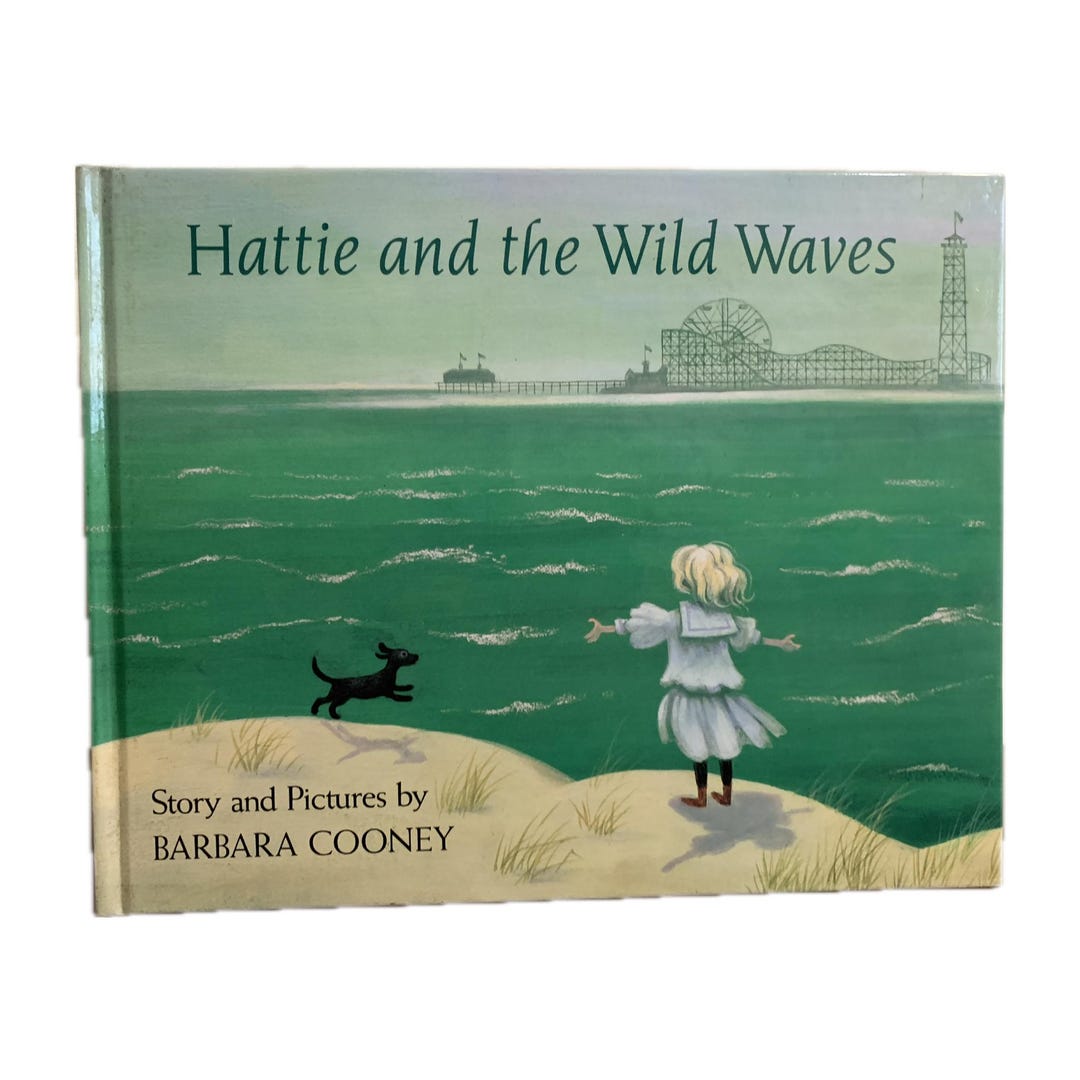 Hattie and the Wild Waves, Story and Pictures by Barbara Cooney, 1990 ...
